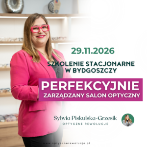 PERFEKCYJNIE ZARZĄDZANY SALON OPTYCZNY - 29.11.2026