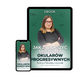 EBOOK JAK ZWIĘKSZYĆ SPRZEDAŻ OKULARÓW PROGRESYWNYCH?