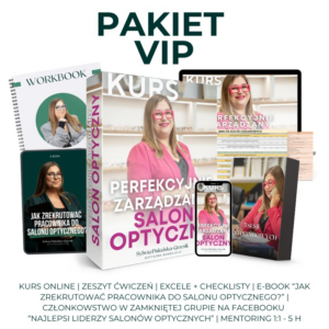 PAKIET VIP – KURS | ZESZYT ĆWICZEŃ PDF | GOTOWE PLIKI EXCEL I CHECK LISTY | E-BOOK „JAK ZREKRUTOWAĆ PRACOWNIKA DO SALONU OPTYCZNEGO?” | MENTORING 1:1 | CZŁONKOWSTWO W ZAMKNIĘTEJ GRUPIE NA FB